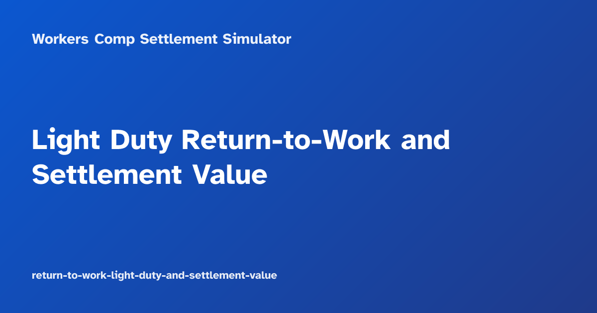 Light Duty Return-to-Work and Settlement Value