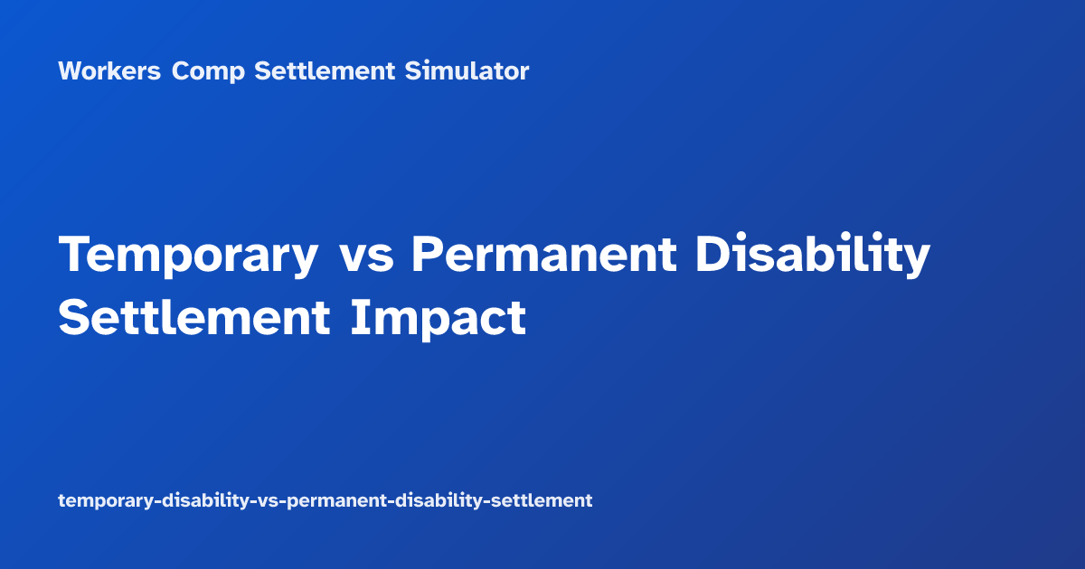 Temporary vs Permanent Disability Settlement Impact